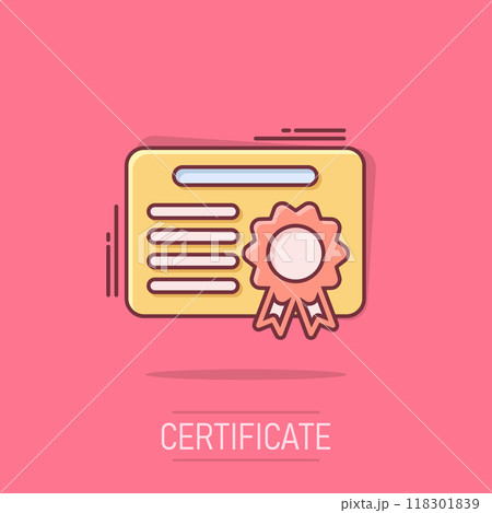 Certificate icon in comic style. License badge vector cartoon illustration on isolated background. Winner medal splash effect business concept. 118301839