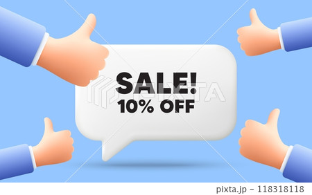 Sale 10 percent off discount. 3d speech bubble banner with like hands. Promotion price offer sign. Retail badge symbol. Sale chat speech message. 3d offer talk box. Vector 118318118