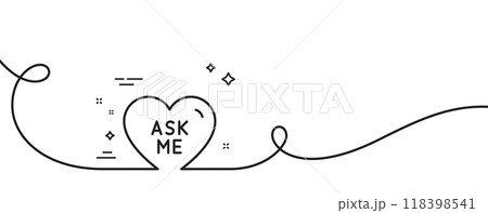 Ask me line icon. Continuous one line with curl. Sweet heart sign. Valentine day love symbol. Ask me single outline ribbon. Loop curve pattern. Vector 118398541