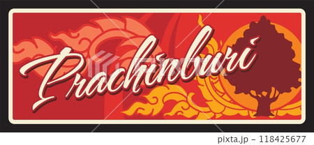 Prachinburi province Thai changwat travel plate vector metal plaque sticker. Thailand province emblem or road entry sign and travel sticker with landmark, tree and national ornament Prachinburi province Thai changwat travel plate vector metal plaque sticker. Thailand province emblem or road entry sign and travel sticker with landmark, tree and national ornament 118425677