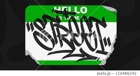 Graffiti Style Sticker Hello My Name Is With Some Street Art Lettering Vector Illustration Graffiti Style Sticker Hello My Name Is With Some Street Art Lettering Vector Illustration 118466242