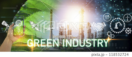 Concepts of green industry, recycling, reusing, reducing global warming. Concepts of green industry, recycling, reusing, reducing global warming. 118532724