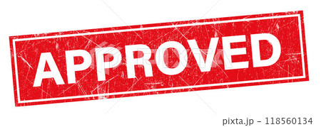 Approved red stamp, Approved text written on red stamp Approved red stamp, Approved text written on red stamp 118560134