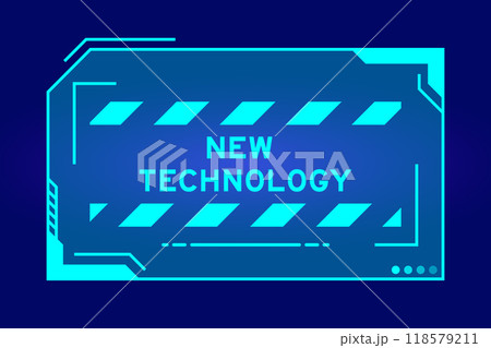 Futuristic hud banner that have word new technology on user interface screen on blue background Futuristic hud banner that have word new technology on user interface screen on blue background 118579211