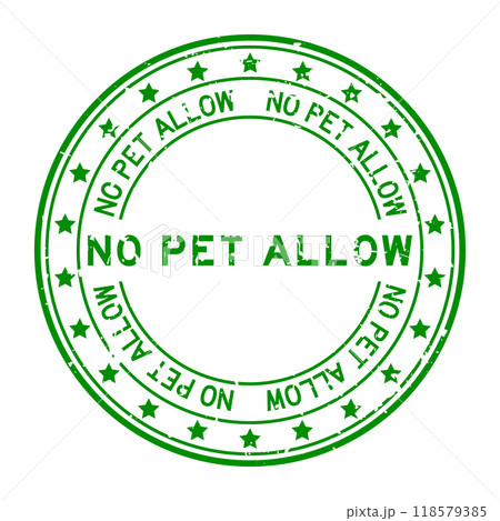 Grunge green no pet allow word with star icon round rubber seal stamp on white background 118579385