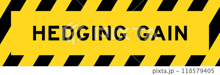Yellow and black color with line striped label banner with word hedging gain 118579405