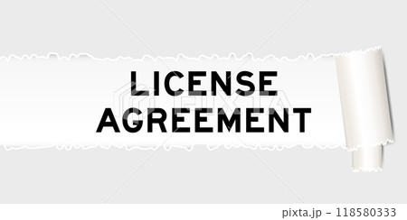 Ripped gray paper background that have word license agreement under torn part Ripped gray paper background that have word license agreement under torn part 118580333