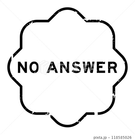 Grunge black no answer word rubber seal stamp on white background Grunge black no answer word rubber seal stamp on white background 118585026