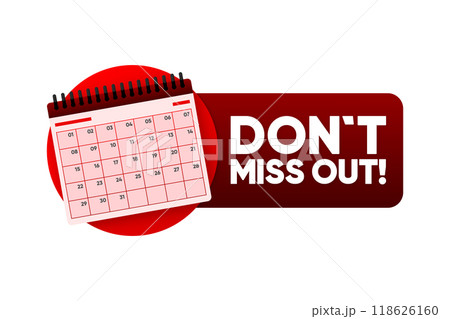 Do not Miss Out. Calendar red label with text. Marketing and promotion. Vector Illustration. 118626160