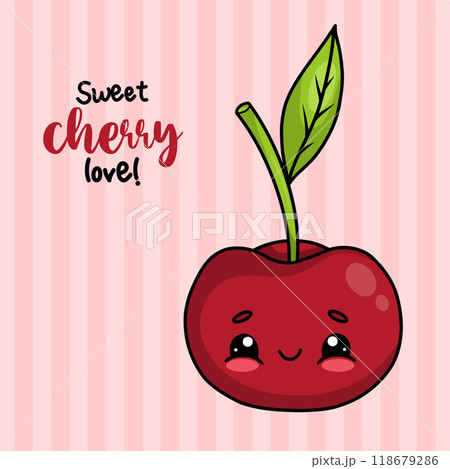 Cute Cherry. Cartoon funny kawaii berry character. Card with slogan. Vector illustration. 118679286