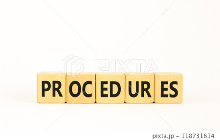 Procedures symbol. Concept word Procedures on beautiful wooden blocks. Beautiful white background. Business procedures concept. Copy space. Procedures symbol. Concept word Procedures on beautiful wooden blocks. Beautiful white background. Business procedures concept. Copy space. 118731614