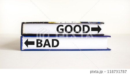 Good or bad symbol. Concept word Good or Bad on beautiful books. Beautiful white table white background. Business and good or bad concept. Copy space. 118731787