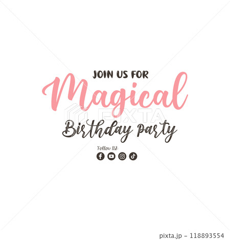 Magical Birthday Party Celebration Invitation Design . Join Us for a Fun & Festive Event 118893554