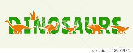 Prehistoric dinosaur silhouettes. Vector typography In orange over bold green text spelling dinosaurs, includes dino shapes such as Brachiosaurus, Velociraptor, and Pterodactyl ancient creatures 118905976