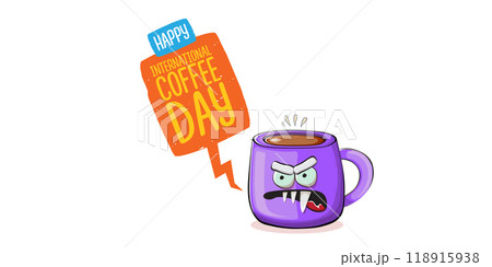 International coffee day horizontal banner with cute violet coffee cup character and greeting text isolated on white brown background. Coffee day cartoon poster, flyer, label sticker, funny banner International coffee day horizontal banner with cute violet coffee cup character and greeting text isolated on white brown background. Coffee day cartoon poster, flyer, label sticker, funny banner 118915938