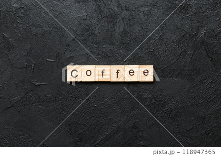 coffee word written on wood block. coffee text on table, concept 118947365