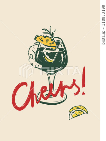 Vector poster with cocktail and hand-letter motivation phrase Cheers. Hand-drawn linear card isolated on beige background. Illustration for design, print, fabric or background. Vector poster with cocktail and hand-letter motivation phrase Cheers. Hand-drawn linear card isolated on beige background. Illustration for design, print, fabric or background. 118953199