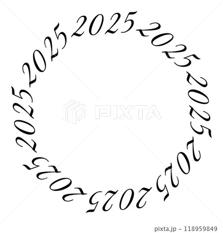 2025 Numbers around Circle frame border with copy space. Lettering, greeting cards template concept 2025 Numbers around Circle frame border with copy space. Lettering, greeting cards template concept 118959849