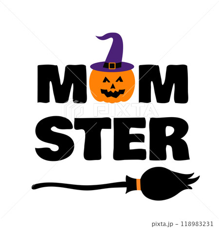 Momster lettering isolated on white. Funny Halloween quote. Mom life saying. Vector template for banner, typography poster, greeting card, shirt design, etc. Momster lettering isolated on white. Funny Halloween quote. Mom life saying. Vector template for banner, typography poster, greeting card, shirt design, etc. 118983231