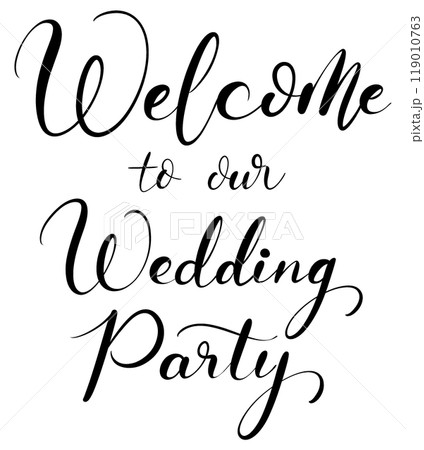結婚披露宴のウェルカムボード用の手書き文字 結婚披露宴のウェルカムボード用の手書き文字 119010763