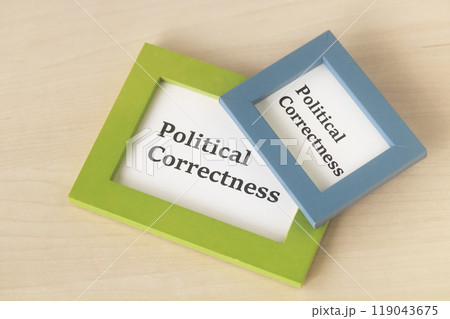 ポリティカルコレクトネス・Political correctness・ポリコレ 119043675