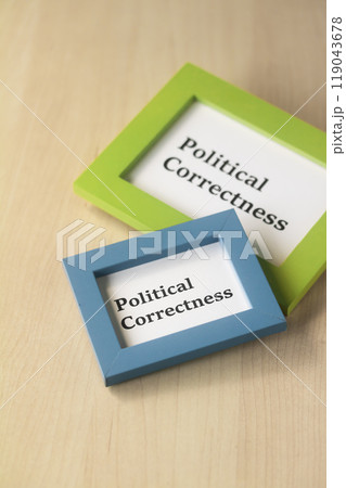 ポリティカルコレクトネス・Political correctness・ポリコレ 119043678