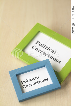 ポリティカルコレクトネス・Political correctness・ポリコレ 119043679