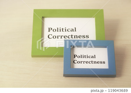 ポリティカルコレクトネス・Political correctness・ポリコレ 119043689
