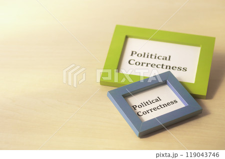 ポリティカルコレクトネス・Political correctness・ポリコレ 119043746