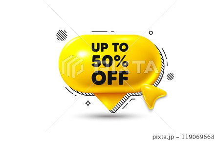 Click here speech bubble 3d icon. Up to 50 percent off sale. Discount offer price sign. Special offer symbol. Save 50 percentages. Discount tag chat offer. Speech bubble banner. Vector 119069668