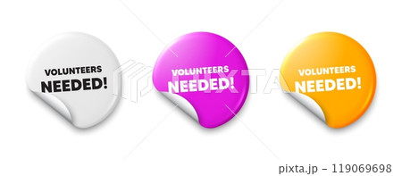 Volunteers needed tag. Price tag sticker with offer message. Volunteering service sign. Charity work symbol. Sticker tag banners. Discount label badge. Vector 119069698