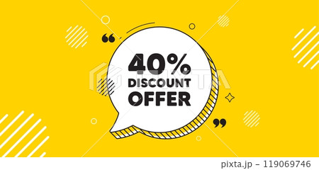 40 percent discount tag. Chat speech bubble banner. Sale offer price sign. Special offer symbol. Discount chat message. Speech bubble yellow banner. Text balloon. Vector 119069746