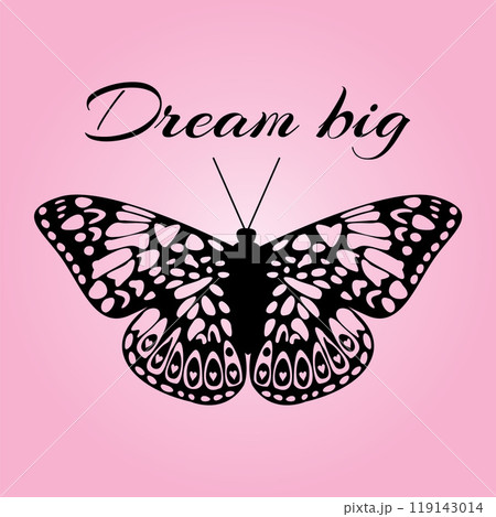 Butterfly Vector Illustration With The Inspirational Quote Dream Big. Vibrant And Delicate Design. Motivational Artwork. Whimsical Butterfly For Uplifting Project, Poster. Vector illustration 119143014