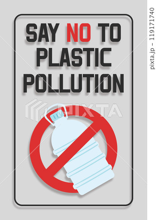 Disposable plastic. Banning plastic bottles. Say no to plastic pollution. Pollution problem concept. Vector illustration. Disposable plastic. Banning plastic bottles. Say no to plastic pollution. Pollution problem concept. Vector illustration. 119171740