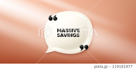 Massive savings tag. Chat speech bubble 3d banner. Special offer price sign. Advertising discounts symbol. Massive savings chat message. Speech bubble red banner. Text balloon. Vector Massive savings tag. Chat speech bubble 3d banner. Special offer price sign. Advertising discounts symbol. Massive savings chat message. Speech bubble red banner. Text balloon. Vector 119181977