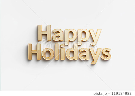 A vibrant golden text reading Happy Holidays on a light background, conveying a festive spirit 119184982