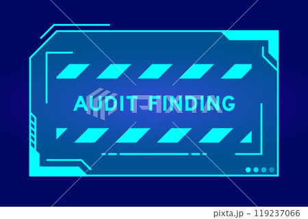Futuristic hud banner that have word audit finding on user interface screen on blue background 119237066