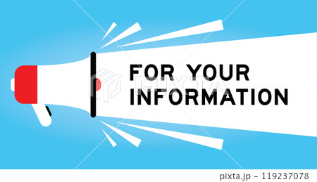 Color megaphone icon with word for your information in white banner on blue background 119237078