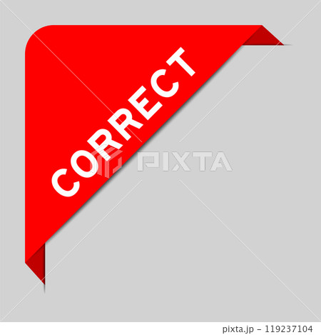 Red color of corner label banner with word correct on gray background Red color of corner label banner with word correct on gray background 119237104