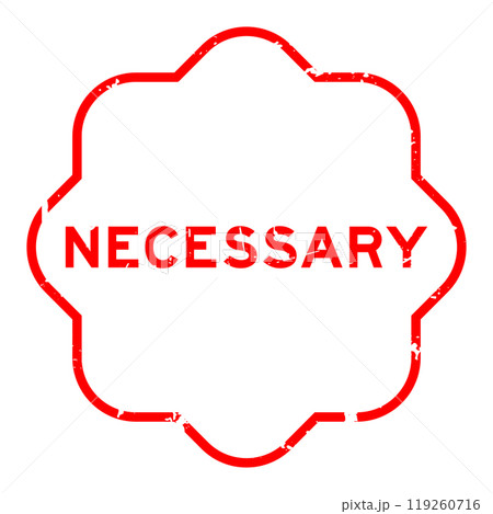 Grunge red necessary word rubber seal stamp on white background 119260716