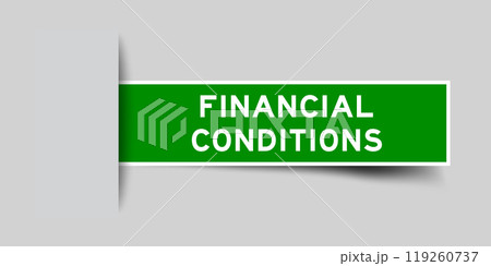 Green color square label sticker with word financial conditions that inserted in gray background Green color square label sticker with word financial conditions that inserted in gray background 119260737