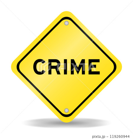 Yellow color transportation sign with word crime on white background Yellow color transportation sign with word crime on white background 119260944