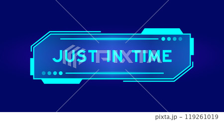 Futuristic hud banner that have word just in time on user interface screen on blue background 119261019