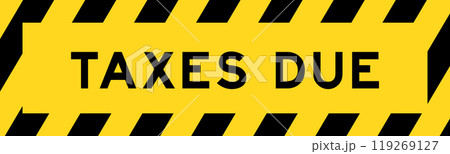 Yellow and black color with line striped label banner with word taxes due Yellow and black color with line striped label banner with word taxes due 119269127