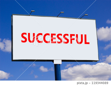 Successful symbol. Concept word Successful on beautiful big white road sign. Beautiful blue sky and clouds background. Business successful concept. Copy space. Successful symbol. Concept word Successful on beautiful big white road sign. Beautiful blue sky and clouds background. Business successful concept. Copy space. 119344089