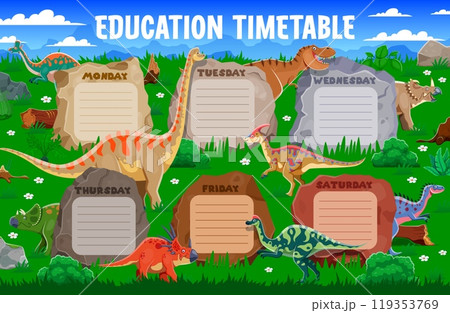 Education timetable schedule with funny prehistoric dinosaurs, vector weekly planner template. Education timetable with cartoon Jurassic dinosaurs and dino lizards for kids school week plan organizer Education timetable schedule with funny prehistoric dinosaurs, vector weekly planner template. Education timetable with cartoon Jurassic dinosaurs and dino lizards for kids school week plan organizer 119353769