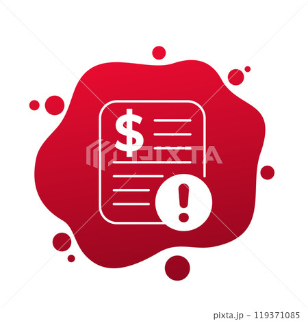 Invoice payment error, unpaid bill vector icon 119371085