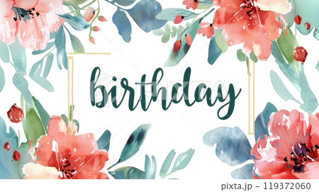 A lovely birthday card with watercolor flowers and happy birthday. AI-generated content. 119372060