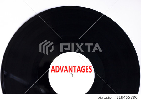 Advantages symbol. Concept word Advantages on beautiful black white vinyl disk. Beautiful white background. Business advantages concept. Copy space. Advantages symbol. Concept word Advantages on beautiful black white vinyl disk. Beautiful white background. Business advantages concept. Copy space. 119455880
