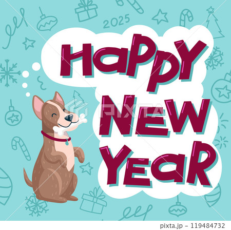 A cute dog with a bone in its mouth is standing on its hind legs. Hand lettering of Happy New Year A cute dog with a bone in its mouth is standing on its hind legs. Hand lettering of Happy New Year 119484732